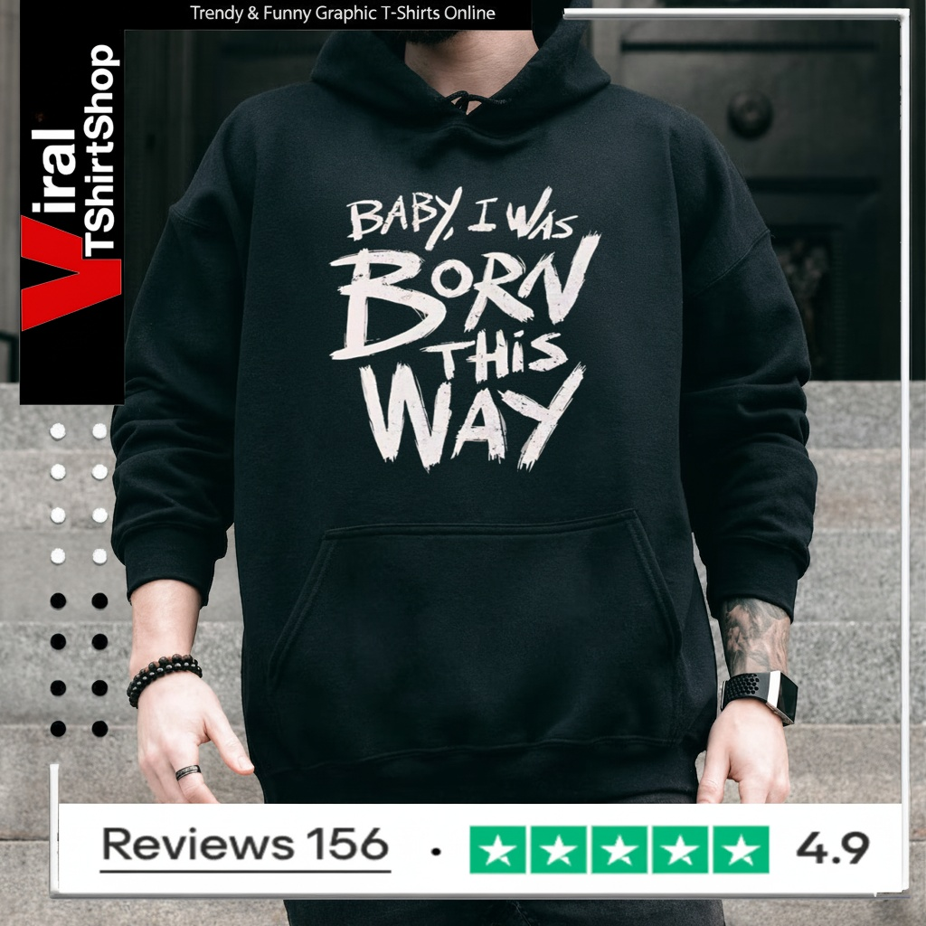 Baby I was born this way T-shirt - Image 3