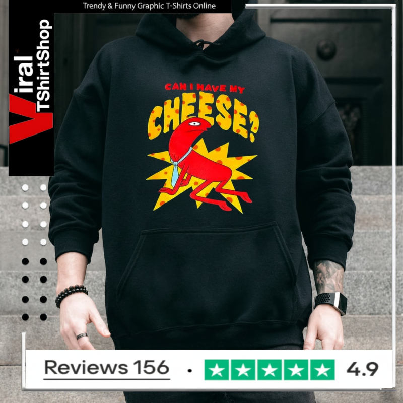 Can I have my Cheese Hoodie
