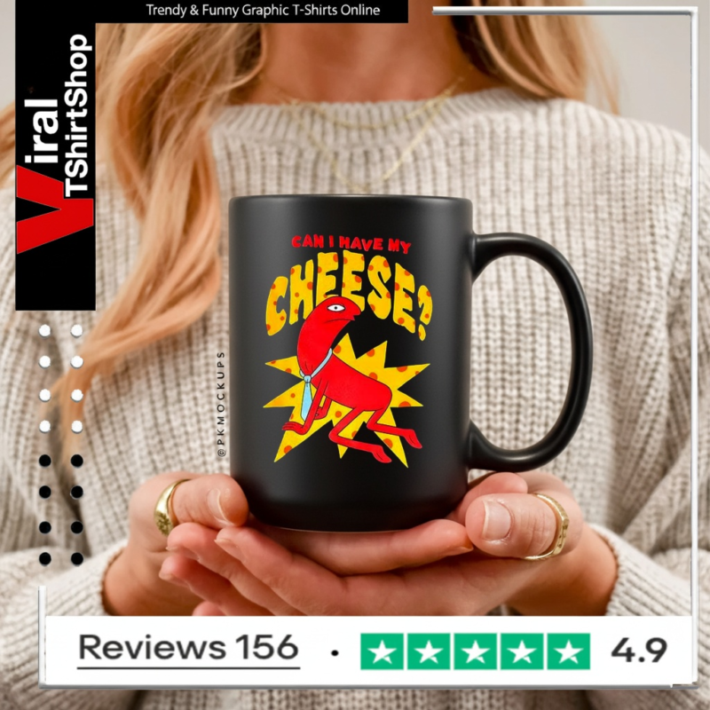 Can I have my Cheese Mug