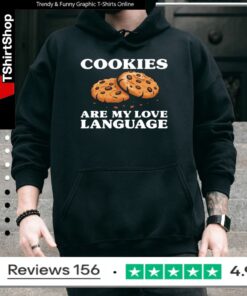 Cookies Are My Love Language Funny Cookie Hoodie