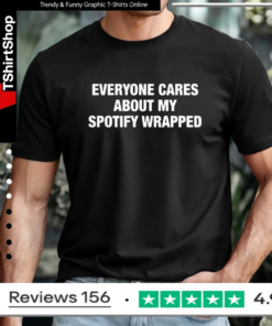 Everyone cares about my Spotify wrapped letter T-shirt