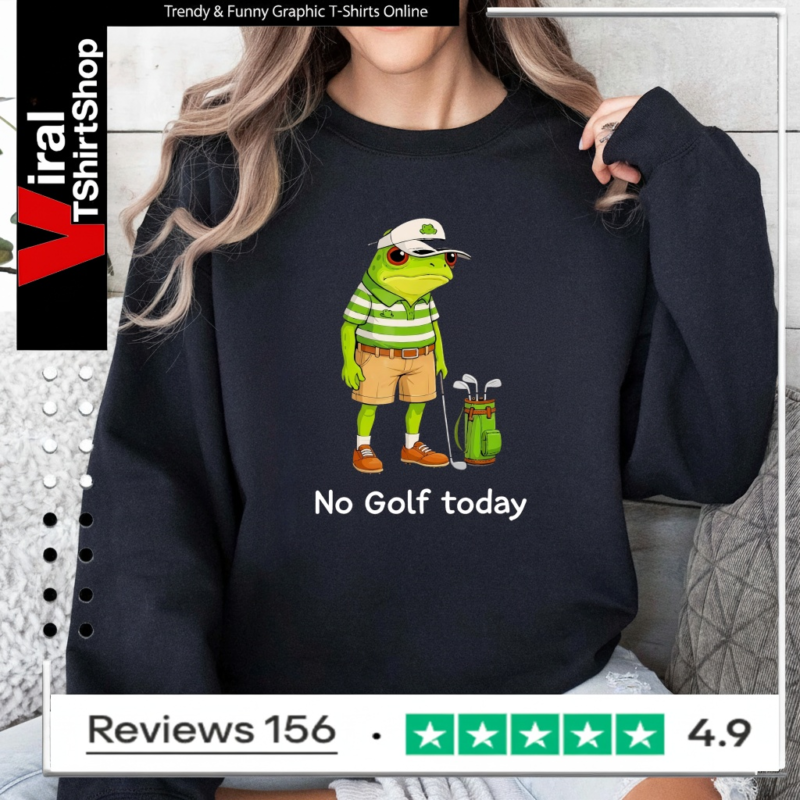 Frog Golfer No Golf Today_Sweatshirt