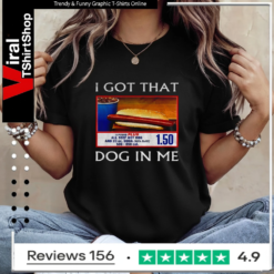 Funny I Got That Dog In Me Food Court Meme Ladies T-Shirt
