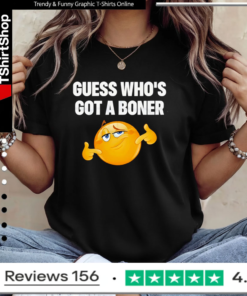 Guess who’s got a boner Ladies T-Shirt