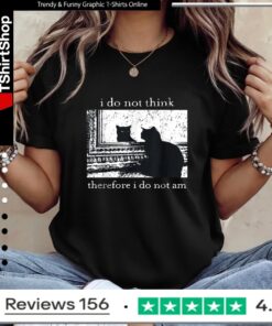 I Do Not Think Therefore I Do Not Am Cat meme_Ladies T-Shirt