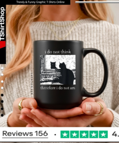 I Do Not Think Therefore I Do Not Am Cat meme_Mug