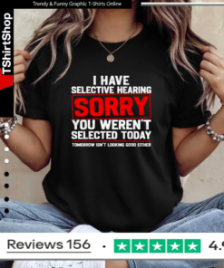 I Have Selective Hearing Sarcastic Dad Grandpa Joke_Ladies T-Shirt
