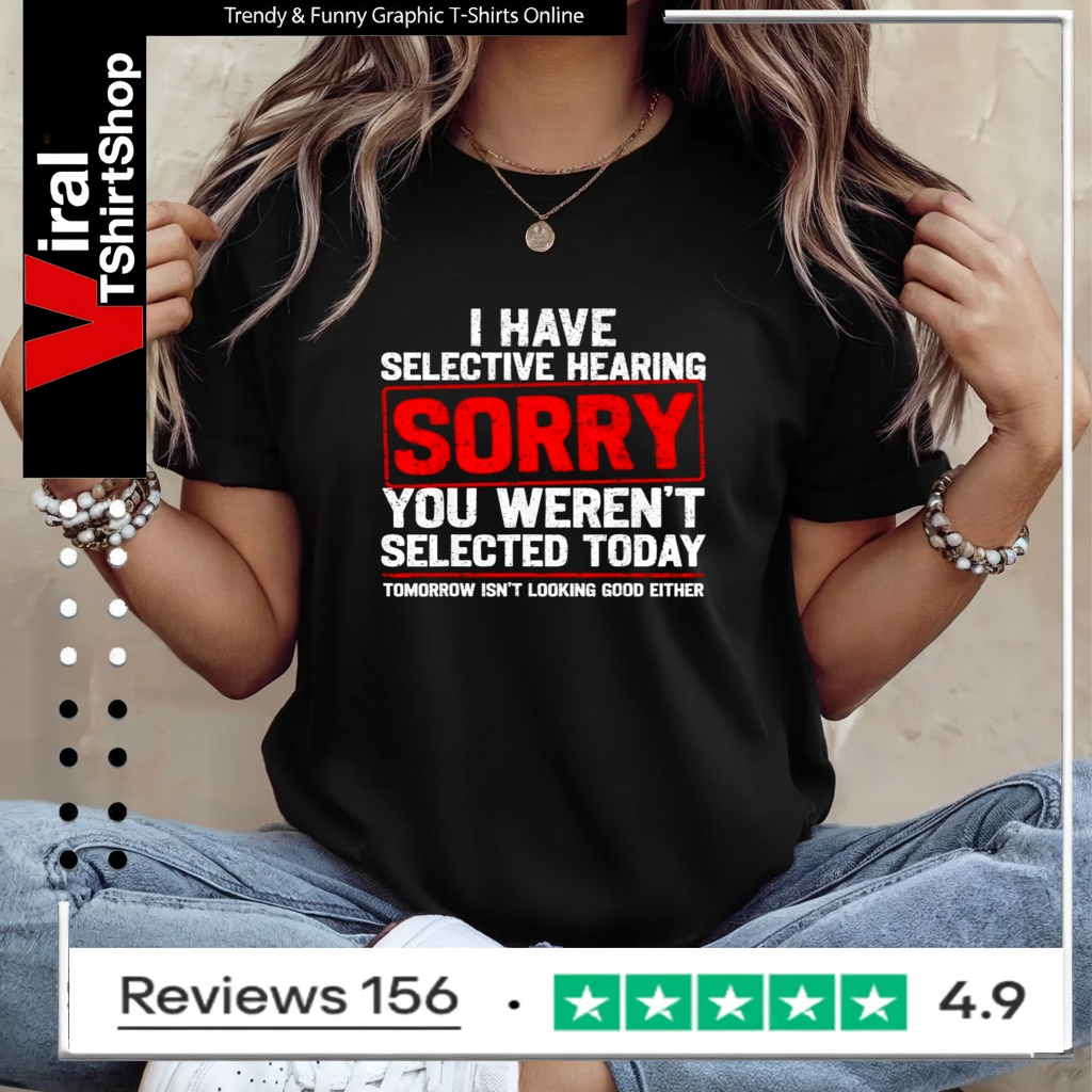 I Have Selective Hearing Sarcastic Dad Grandpa Joke_Ladies T-Shirt