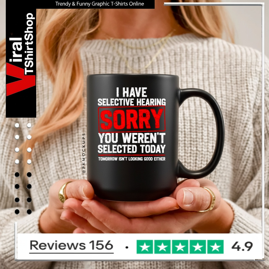 I Have Selective Hearing Sarcastic Dad Grandpa Joke shirt - Image 5
