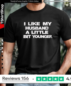 I Like My Husband A Little Bit Younger_T-shirt