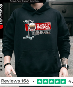 In Case Of Accident My Blood Type Is Coffee_Hoodie