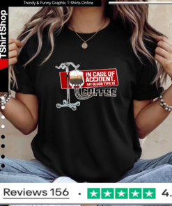 In Case Of Accident My Blood Type Is Coffee_Ladies T-Shirt