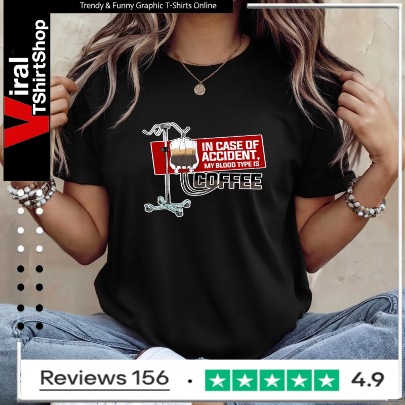In Case Of Accident My Blood Type Is Coffee_Ladies T-Shirt