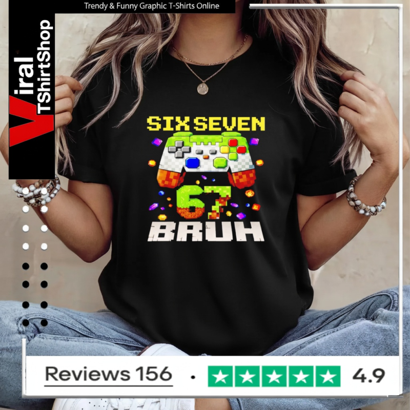 Meme Six Seven 67 Bruh Video Game Gift Ladies T-Shirt