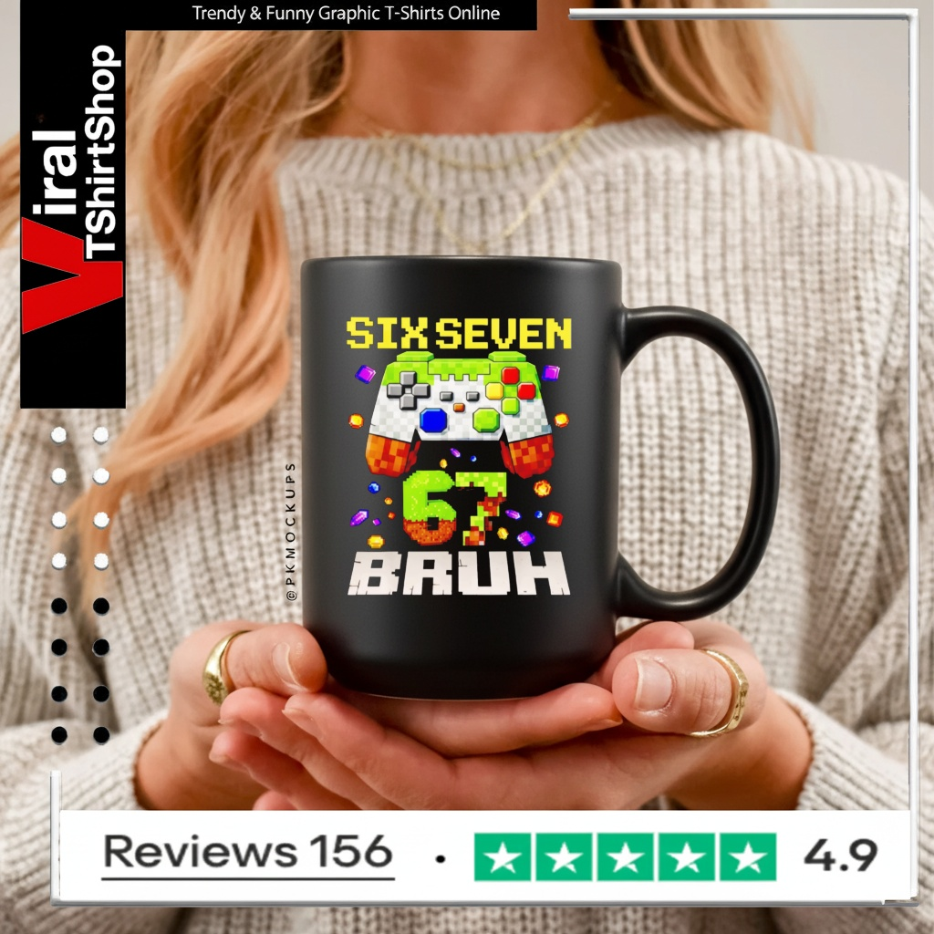 Meme Six Seven 67 Bruh Video Game Gift Shirt - Image 5