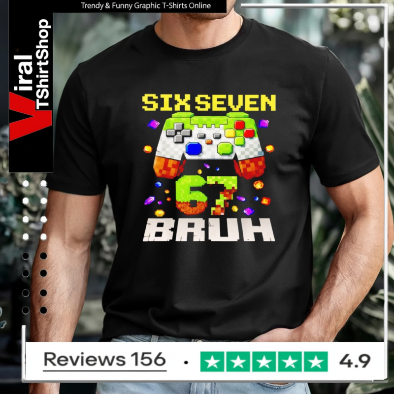 Meme Six Seven 67 Bruh Video Game Gift T-shirt