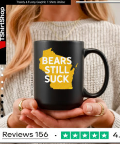 Bears Still Suck T-shirts_Mug