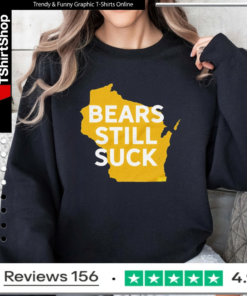 Bears Still Suck T-shirts_Sweatshirt
