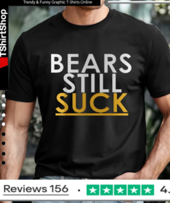 Bears Still Suck_T-shirt