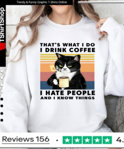 Black Cat That'S What I Do I Drink Coffee I Hate People And I Know Things Vintage Sweatshirt
