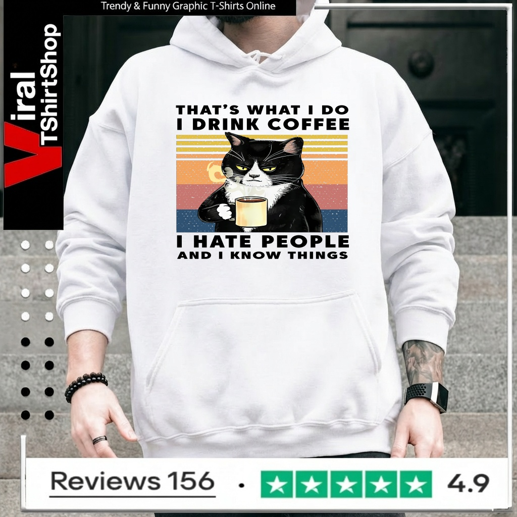Black Cat That'S What I Do I Drink Coffee I Hate People And I Know Things Vintage_Hoodie