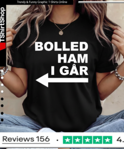 Bolled Ham I Går Arrow points left Ladies T-Shirt