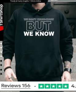 Candace Owens We Dont Know Know But We Know_Hoodie