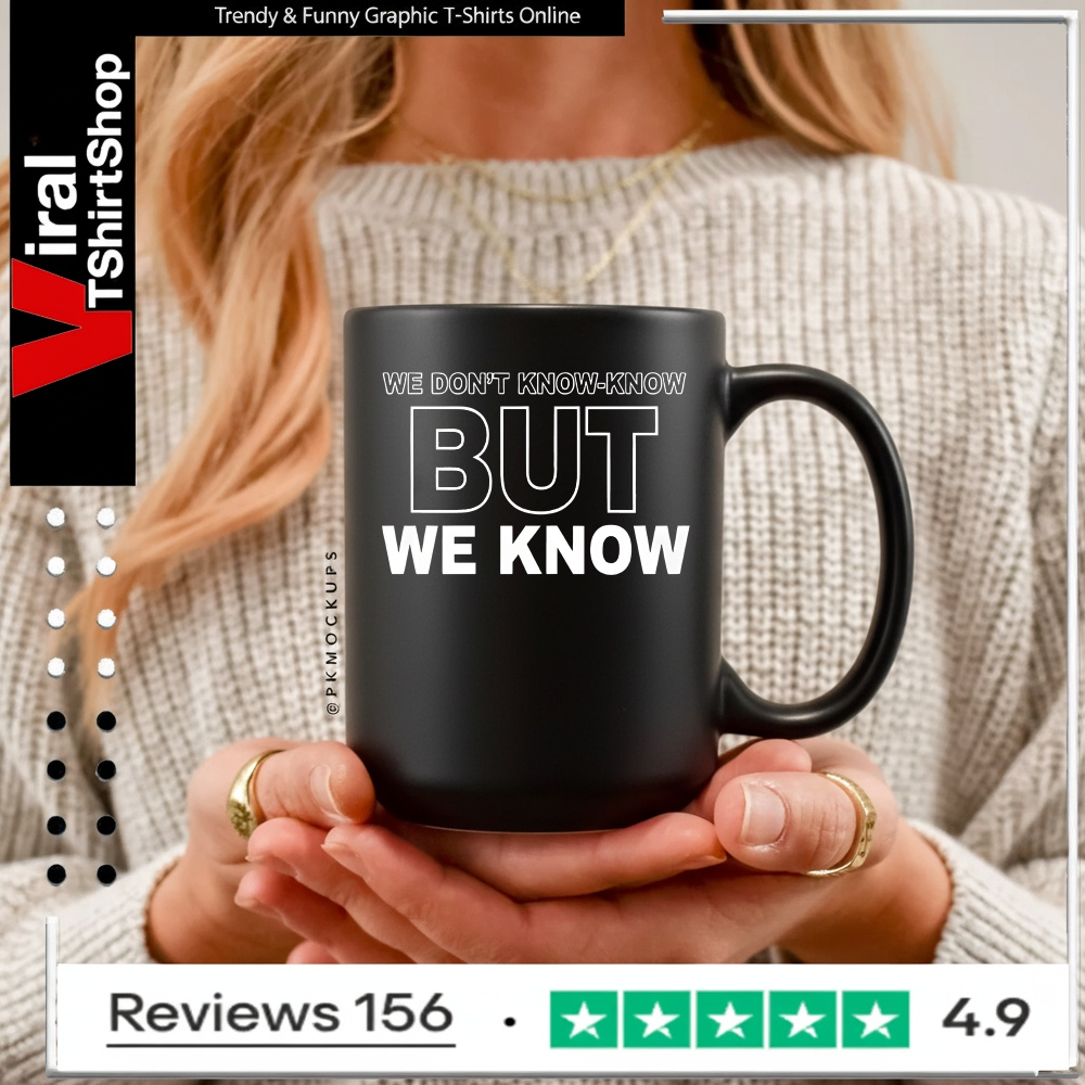 Candace Owens We Dont Know Know But We Know_Mug