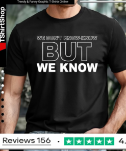 Candace Owens We Dont Know Know But We Know_T-shirt