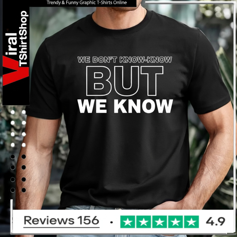Candace Owens We Dont Know Know But We Know_T-shirt
