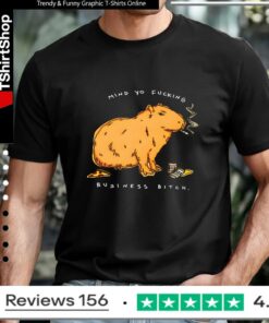 Capybara Mind Yo Fucking Business Bitch_T-shirt