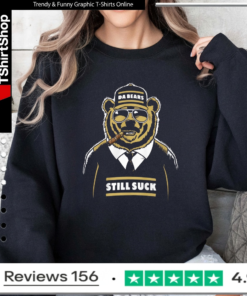 Da Bears still suck_Sweatshirt
