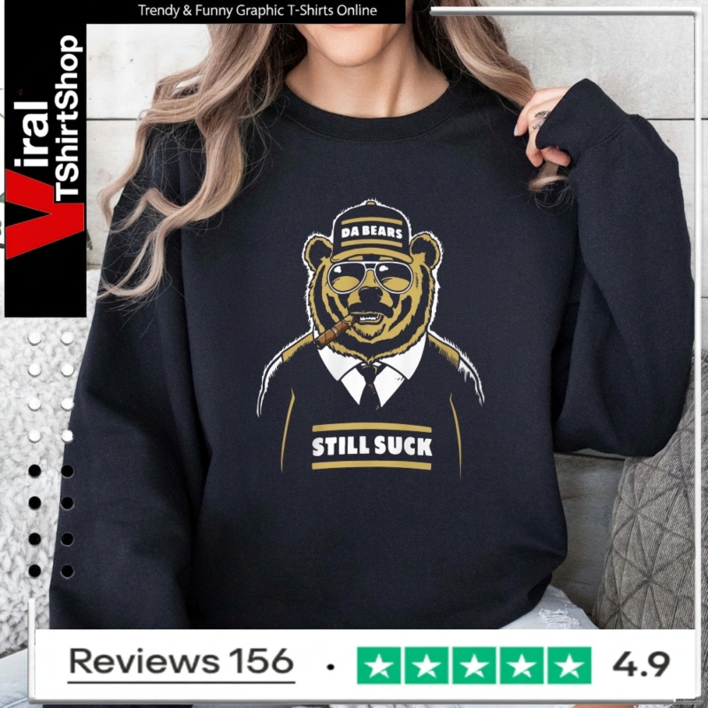 Da Bears still suck_Sweatshirt