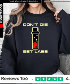 Don’t die set labs test tube Sweatshirt