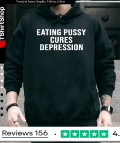 Eating Pussy Cures Depression Text_Hoodie