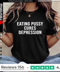 Eating Pussy Cures Depression Text_Ladies T-Shirt