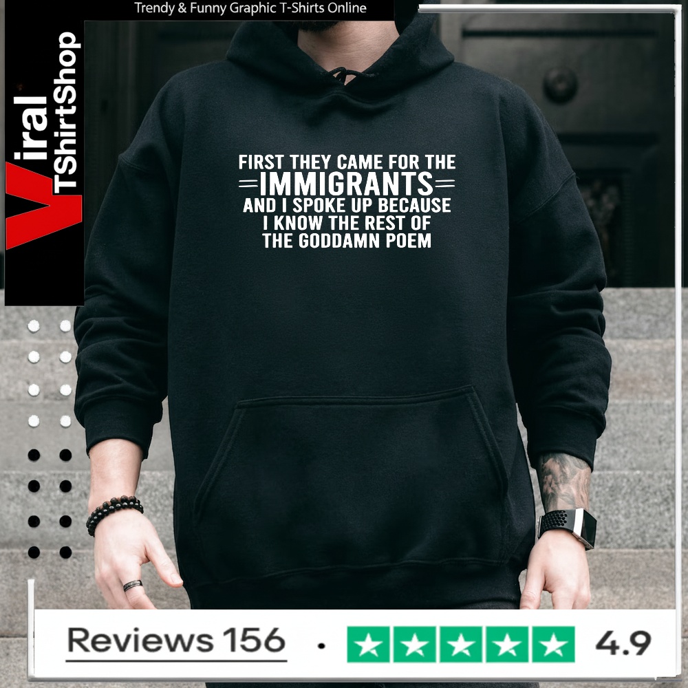 First They Came for The Immigrants and i spoke up because_Hoodie