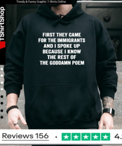 First They Came for The Immigrants and i spoke up_Hoodie