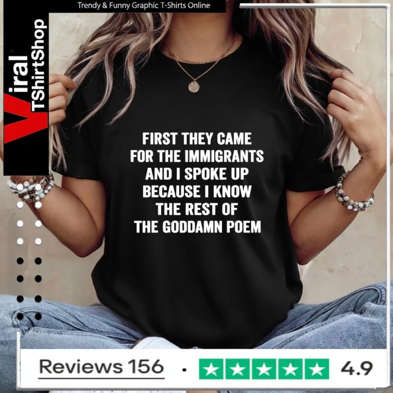 First They Came for The Immigrants and i spoke up_Ladies T-Shirt