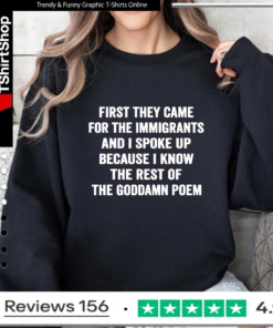 First They Came for The Immigrants and i spoke up_Sweatshirt