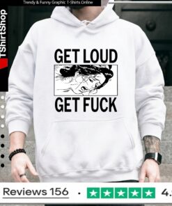 Get Loud Fuck_Hoodie