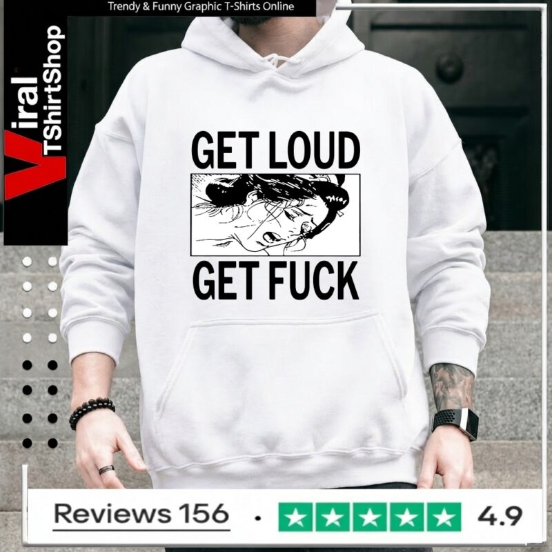 Get Loud Fuck_Hoodie