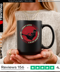 I Don't Know Karate But I Know Karazy And I'm Not Afraid To Use It Cat_Mug