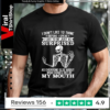 I Don't Like To Think Before I Speak I Like To Be Just As Surprised As Everyone Else_T-shirt
