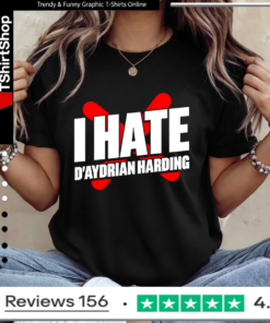 I hate d’aydrian harding Ladies T-Shirt