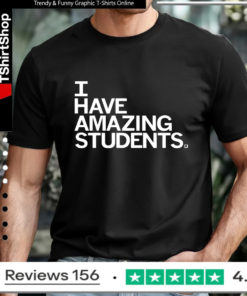 I have amazing students_T-shirt