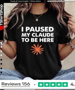 I paused my clause to be here_Ladies T-Shirt