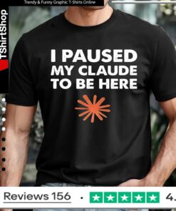 I paused my clause to be here_T-shirt