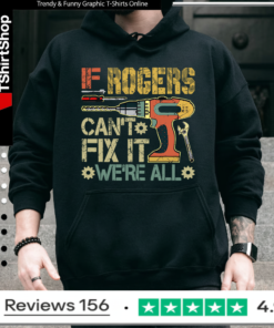 If Rogers Can’t Fix It We’re All Screwed Fathers Vintage Hoodie