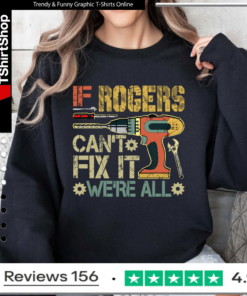 If Rogers Can’t Fix It We’re All Screwed Fathers Vintage Sweatshirt